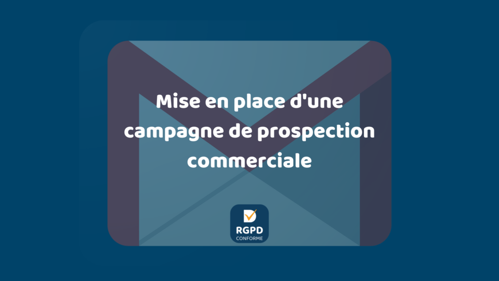 Mailing RGPD - Mise ne place d'une campagne de prospection commerciale - Dipeeo