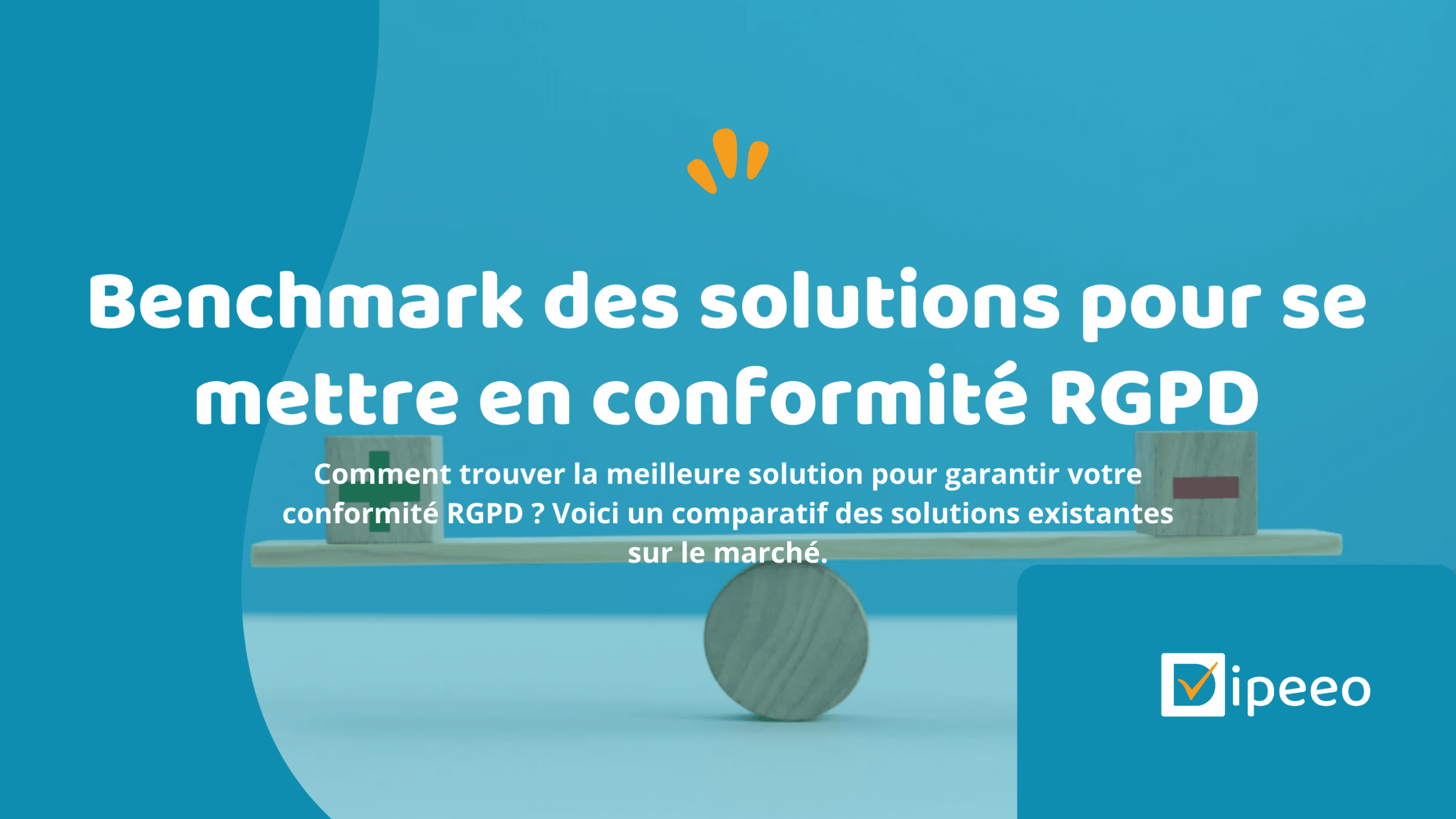 Benchmark des Solutions pour votre Conformité RGPD