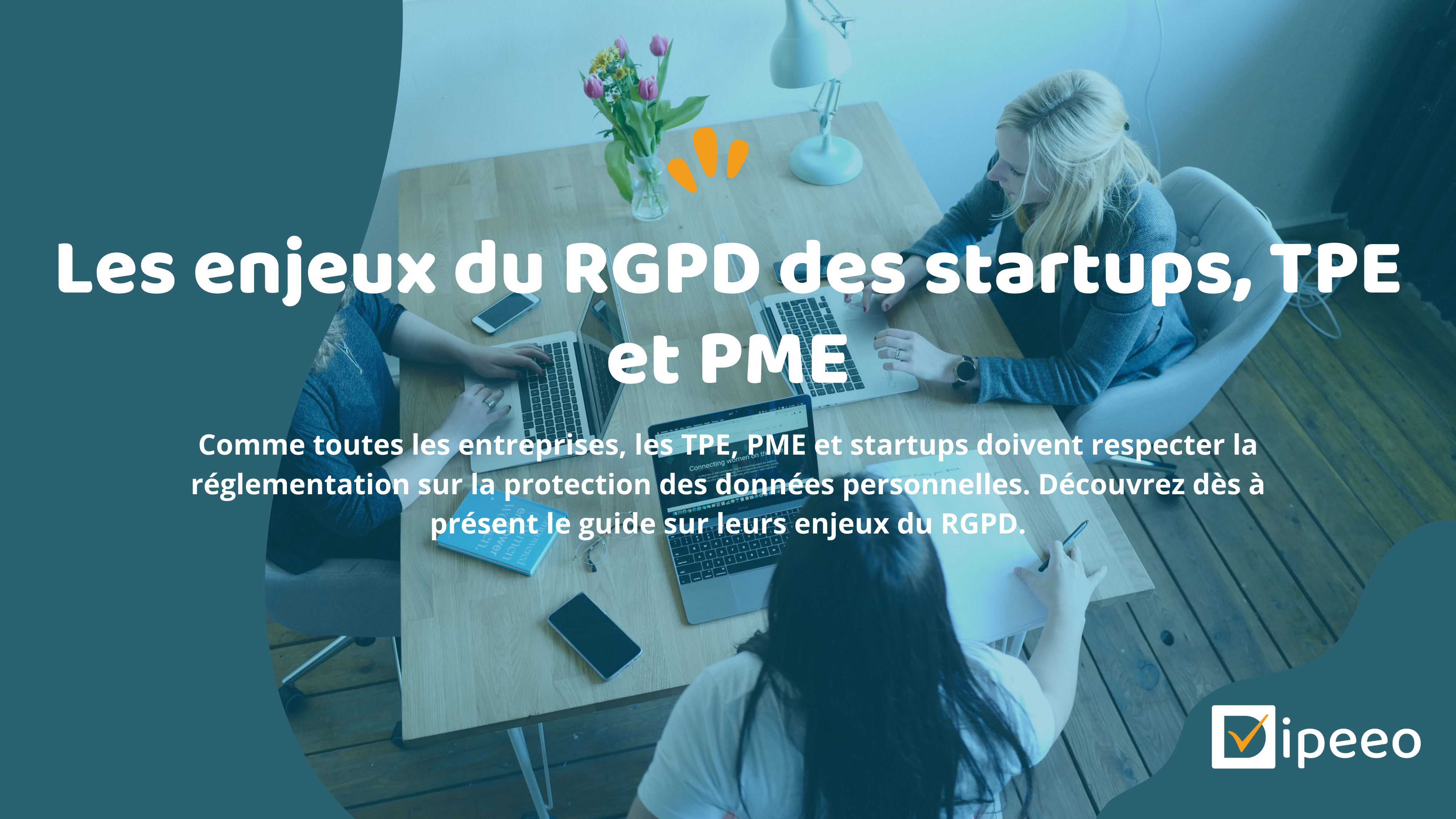 Les enjeux du RGPD des startups, TPE et PME